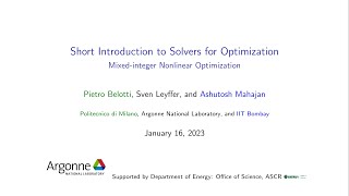 Lecture 10 Short Introduction to Solvers for Optimization by Sven Leyffer [upl. by Alec668]