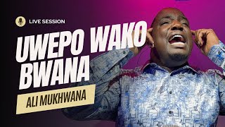 Ali Mukhwana  Uwepo Wako Bwana Live [upl. by Oflodur]