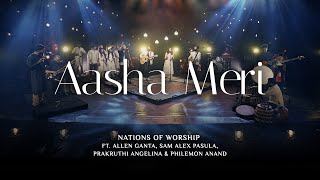 Aasha Meri  Nations of Worship ft Allen Ganta Sam Alex Prakruthi Angelina amp Philemon Anand [upl. by Andi]