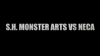 SH Monster Arts Vs NECA [upl. by Ynamrej751]