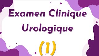 Examen clinique urologique 1 [upl. by Dame]