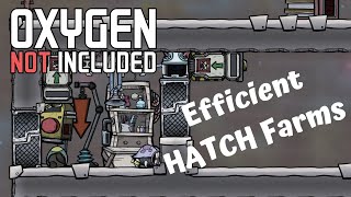 Efficient Hatch Farm Tutorial Oxygen Not Included [upl. by Kealey320]