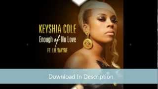 Keyshia Cole  Enough Of No Love feat Lil Wayne HQ Download [upl. by Idette]