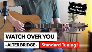 Watch Over You  Alter Bridge  Campfire Style Guitar Lesson in Standard Tuning [upl. by Temme44]