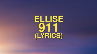 Ellise  911 Lyrics [upl. by Kuhlman521]