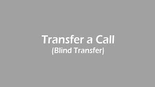 Transfer a call blind transfer [upl. by Rise]