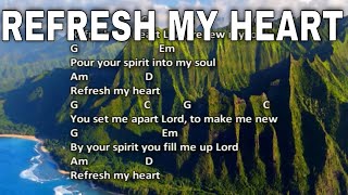 Refresh My Heart Lord  Worship Song with Lyrics and Chords [upl. by Buehler]