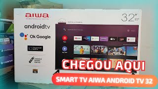 Smart TV AIWA 32 Polegadas Android TV HD [upl. by Eltrym]