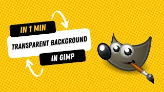 How to Make Transparent Background in GIMP [upl. by Onairam759]