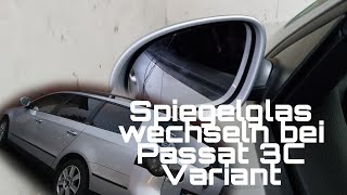 Spiegelglas wechseln beim Passat 3C Variant [upl. by Panchito834]