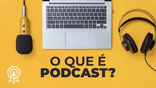 O QUE É PODCAST [upl. by Itsirc]