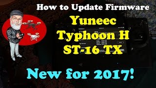 How to Update Yuneec Typhoon H Firmware STD V304  2017 Typhoon H and ST16 Transmitter [upl. by Athey]