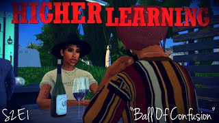 HIGHER LEARNING S2E1 SEASON PREMIERE quotBall Of Confusionquot SIMS 4 SERIES [upl. by Etty293]