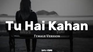 Tu Hai Kahan  Female Version  Renuka Sunar  Lyrical  Chaal Chal Tu Apni Manzil [upl. by Gusella568]