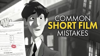 Fixing Common Short Film Mistakes [upl. by Nolana]