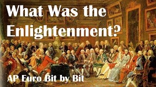 What Was the Enlightenment AP Euro Bit by Bit 25 [upl. by Wallack]