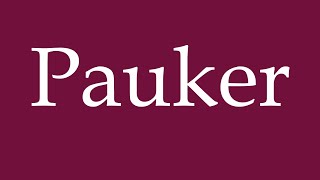 How to Pronounce Pauker Correctly in German [upl. by Washington]