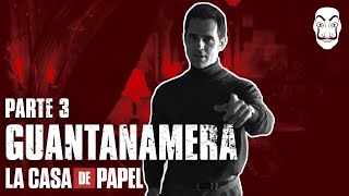 La Casa de Papel  Guantanamera  Parte 3 Episodio 3  Netflix [upl. by Florette]