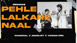 PEHLE LALKARE NAAL  CHAMKILA X AMARJOT X VIKRAM PRO [upl. by Syhr]