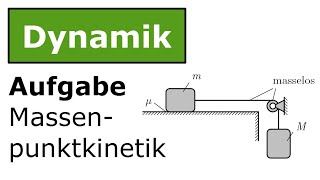 ⚙️ Technische Mechanik  Dynamik  Massenpunktkinetik  Gekoppelte Klötzchen mit Reibung [upl. by Soisatsana]