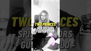 Spin Doctors  Two Princes  Guitar Solo [upl. by Hughett]