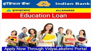 Indian Bank Allahabad Bank  Education Loan  Eligibility  Rate Of Interest  Vidya Lakshmi Portal [upl. by Liberati]