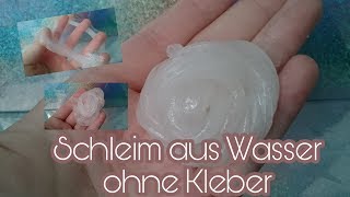 SCHLEIM aus WASSER ohne Kleber [upl. by Onilatac]