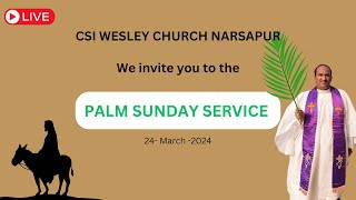 24032024  Live Service at CSI Wesley Church Narsapur  Time  800 AM [upl. by Anwat186]