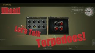 Lets Talk Torpedoes  UBoat  Torpedo basics [upl. by Milicent]