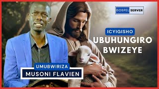 MUSONI FLAVIEN  UBUHUNGIRO BWIZEWE [upl. by Enilra]