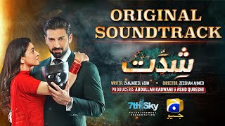 Shiddat  Full OST  Sahir Ali Bagga  Ft Muneeb Butt Anmol Baloch  Har Pal Geo [upl. by Wilkison]