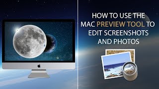 How to Use Preview for MAC to Edit Screenshots and Photos [upl. by Zacharia]