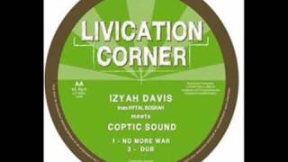 Coptic Sound feat Izyah Davis  No More War  Dub [upl. by Cand924]