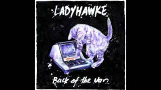 Ladyhawke  Back Of The Van  80s Rock Version [upl. by Senaj177]