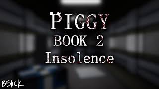 Official Piggy Book 2 Soundtrack  Chapter 10 quotInsolencequot [upl. by Van]