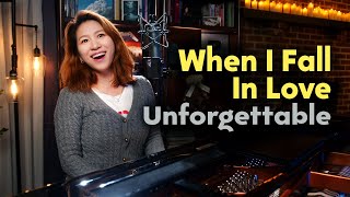 When I Fall In Love amp Unforgettable  Piano amp Vocal by Sangah Noona [upl. by Dnomayd492]