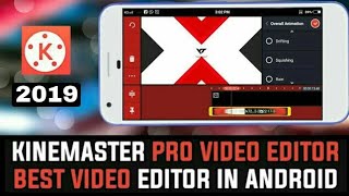 KineMaster Latest Version 2019  KineMaster Pro Apk 2019  Fully Unlocked KineMaster 2019 [upl. by Kelila]