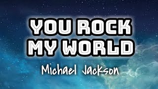 Michael Jackson  You Rock My World Lyrics Video 🎤💙 [upl. by Grof56]