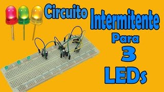 CIRCUITO INTERMITENTE de 3 LEDs [upl. by Malamut]