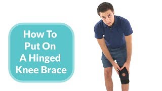 How To Put On A Hinged Knee Brace [upl. by Boj]