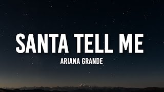 Ariana Grande  Santa Tell Me Lyrics [upl. by Yahc749]