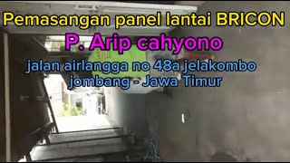 Pemasangan panel lantai bricon  pak arip cahyono  jombang [upl. by Nnyleitak154]