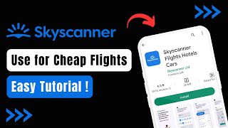 How to Use Skyscanner for Cheap Flights [upl. by Einahpetse]