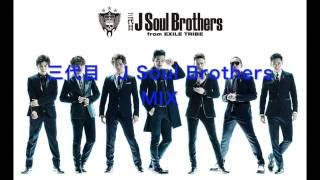 三代目J Soul Brothers MIX [upl. by Debo]