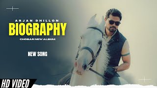 Biography  Arjan Dhillon New Song  Chobar Arjan Dhillon New Album  New Punjabi Songs [upl. by Sarah]