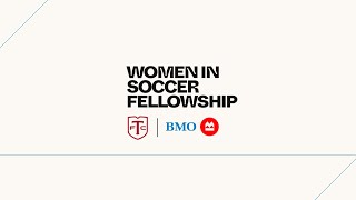 BMO Women In Soccer Fellowship 2024 Applications Open [upl. by Benedetto]