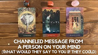 Channeled Message From A Person On Your Mind ✨✨🧚✨✨  Timeless Reading [upl. by Elocen]