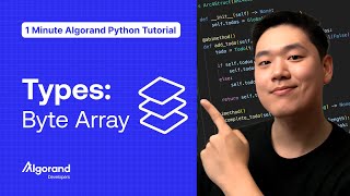 Types Byte Array  1 Minute Algorand Python Tutorial [upl. by Gnahk]