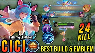 24 Kills  2x MANIAC New Hero Cici Best Build and Emblem  Build Top 1 Global Cici  MLBB [upl. by Persse]