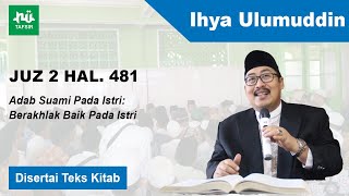 Ngaji Kitab Ihya Ulumuddin  Juz 2 Hal 481  KH Ahmad Fahrur Rozi [upl. by Nnyrb]